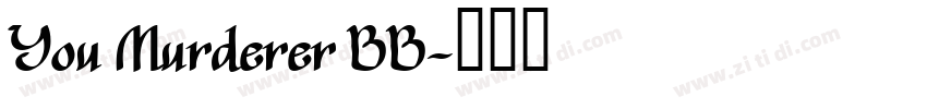 You Murderer BB字体转换